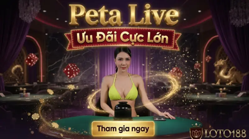 Sảnh Peta Live Casino Loto188 